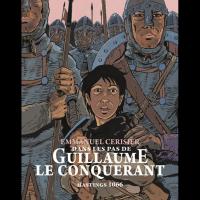 Dans les pas de Guillaume le Conquérant - Emmanuel CERISIER