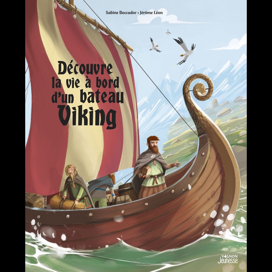 Découvre la Vie à bord d'un Bateau viking - Sabine BOCCADOR