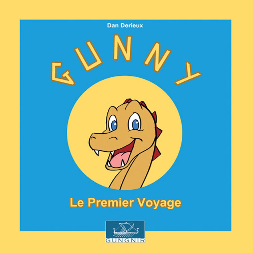 Gunny, le premier Voyage - Dan DERIEUX