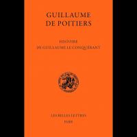 Histoire de Guillaume le Conquérant - Guillaume DE POITIERS