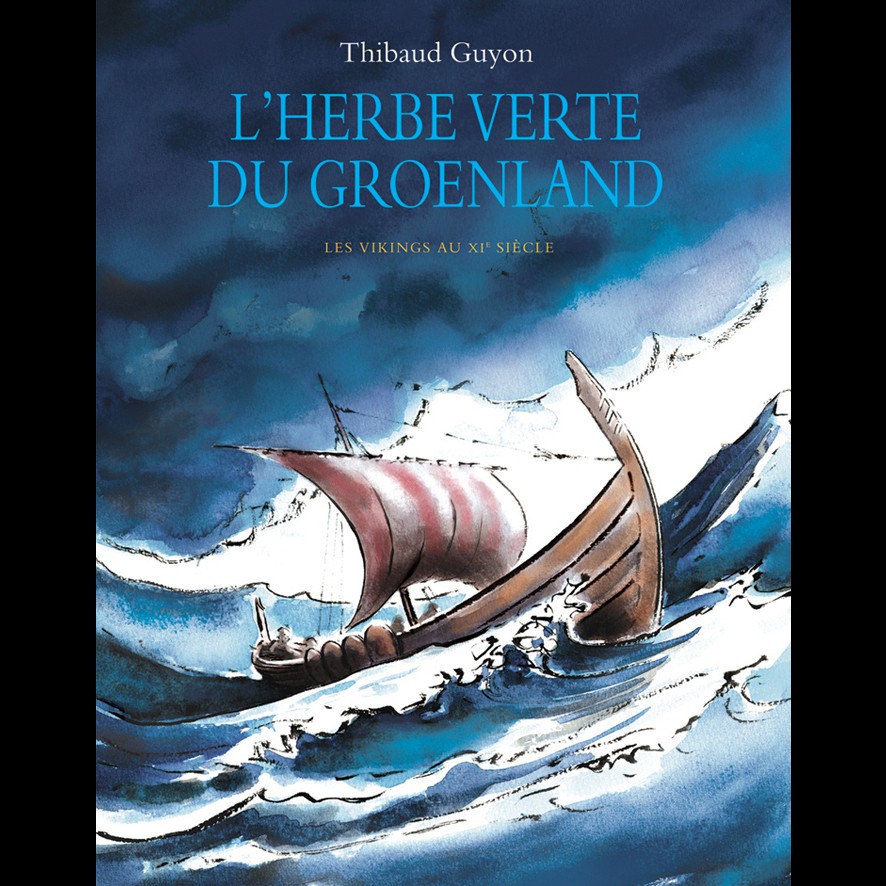 L'Herbe verte du Groenland - Thibaud GUYON