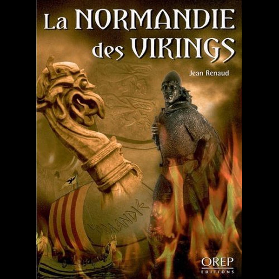 La Normandie des Vikings - Jean RENAUD