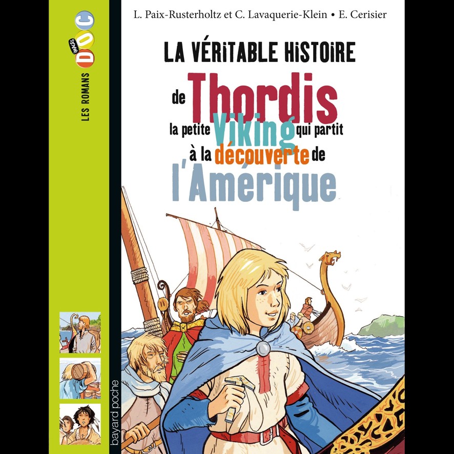La véritable Histoire de Thordis -  C. LAVAQUERIE-KLEIN et L. PAIX-RUSTERHOLTZ