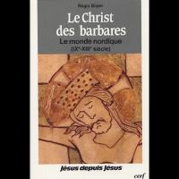 Le Christ des Barbares - Régis BOYER