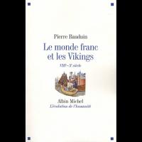 Le Monde franc et les Vikings - Pierre BAUDUIN