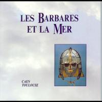 Les Barbares et la Mer - Collectif d'auteurs