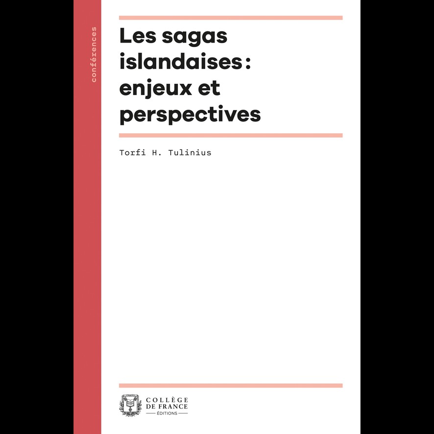 Les Sagas islandaises: enjeux et perspectives - Torfi H. TULINIUS