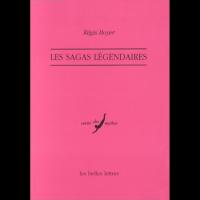 Les Sagas légendaires - Régis BOYER