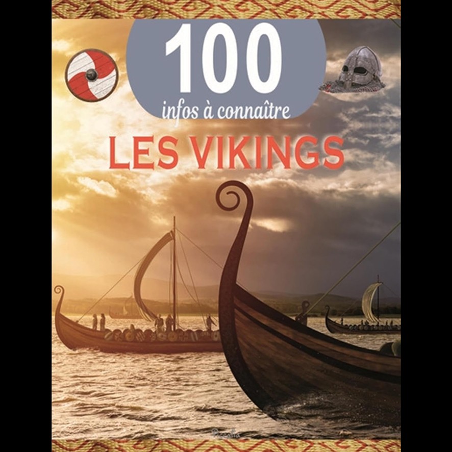 Les Vikings, 100 infos à connaître - Collectif d'auteurs