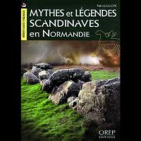 Mythes et Légendes scandinaves en Normandie - Patrice LAJOYE
