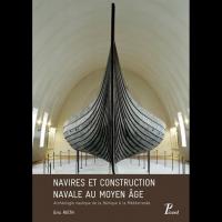 Navires et construction navale au Moyen Age - Eric RIETH