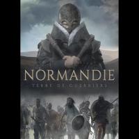 Normandie, Terre de Guerriers