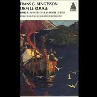 Orm le Rouge, Au pays et sur la route de l'Est - Frans G. BENGTSSON
