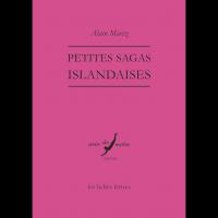 Petites sagas islandaises - Alain MAREZ