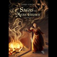 Saga des Mers grises, Intégrale - Pierre EFRATAS