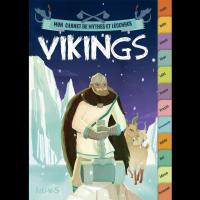 Vikings, mon carnet de mythes et légendes - Sylvie BAUSSIER