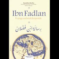 Voyage au Bout du Monde - Ibn FADLAN