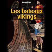 Les Bateaux vikings, Damien Bouet, éd. Heimdal