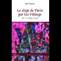 Le Siège de Paris par les Vikings, Tome 1 : Les Vikings sur la Seine