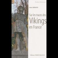 Sur les Traces des Vikings en France