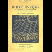 Au Temps des Vikings, les Navires et la Marine nordiques d' après les vieux Textes