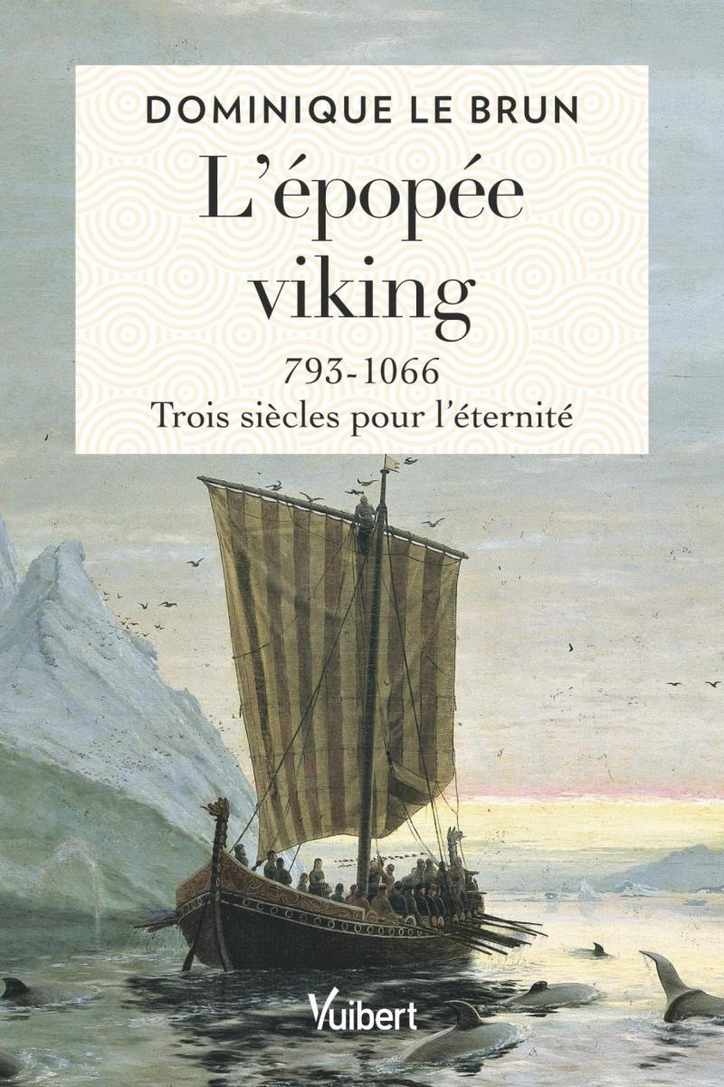 L'Épopée viking - Dominique Le Brun
