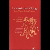 La Russie des Vikings: Saga d'Yngvarr le grand voyageur