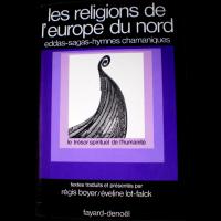 Les Religions de l'Europe du Nord, Eddas, Sagas, Hymnes Chamaniques