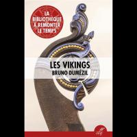 Les Vikings - Bruno Dumézil