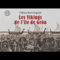 Les Vikings de l'Île de Gròa, Gildas Kervingant