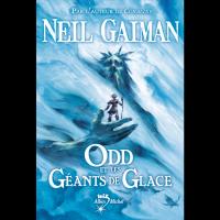 Odd et les Géants de Glace - Neil GAIMAN