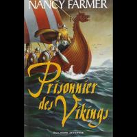 Prisonnier des Vikings - Nancy FARMER