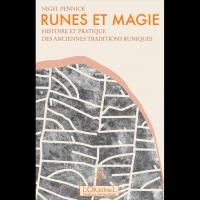 Runes et Magie Histoire et Pratique des Anciennes Traditions Runiques