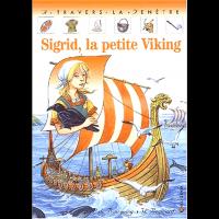 Sigrid, la petite Viking - Pascale De BOURGOING et Yves BEAUJARD 