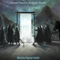 The Valkyries' Loom, The Archaeology of Cloth Production and Female Power in the North Atlantic